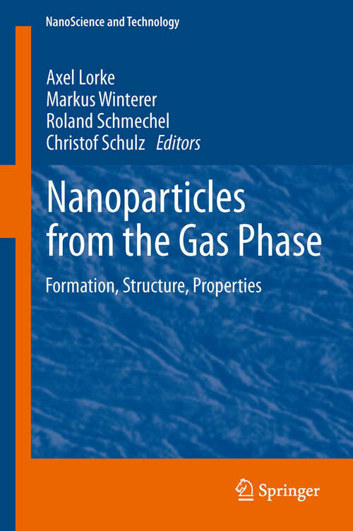 Book cover of Nanoparticles from the Gasphase: Formation, Structure, Properties (2012) (NanoScience and Technology)