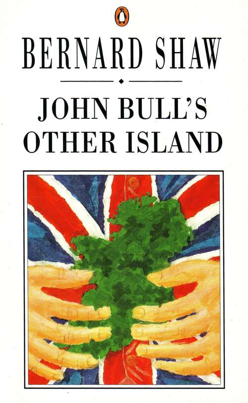 Book cover of John Bull's Other Island: And Major Barbara [and How He Lied To Her Husband]