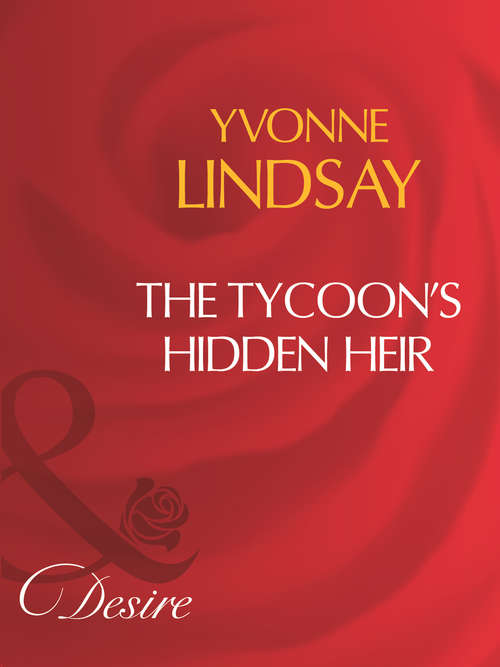 Book cover of The Tycoon's Hidden Heir (ePub First edition) (Mills And Boon Desire Ser. #1788)