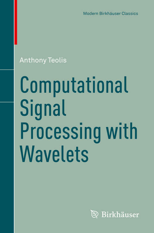 Book cover of Computational Signal Processing with Wavelets (Modern Birkhäuser Classics)