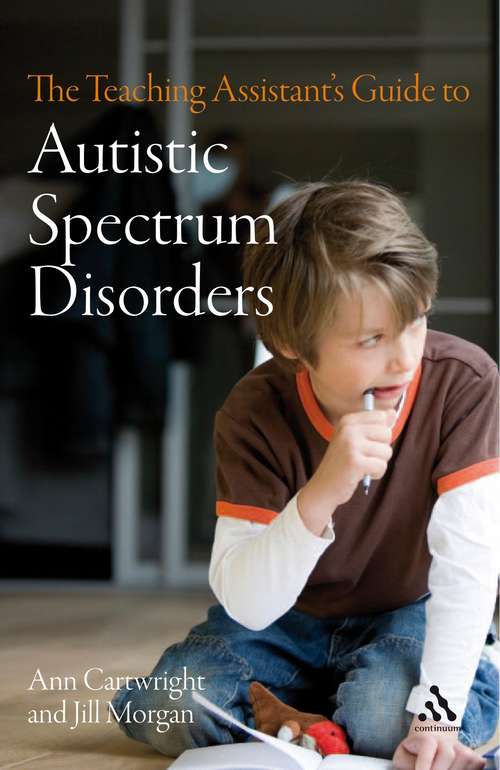 Book cover of The Teaching Assistant's Guide to Autistic Spectrum Disorders (Teaching Assistant's Series)