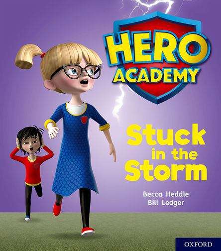 Book cover of Project X Hero Academy, Book Band 3 Yellow C, Level 3: Stuck in the Storm (PDF)
