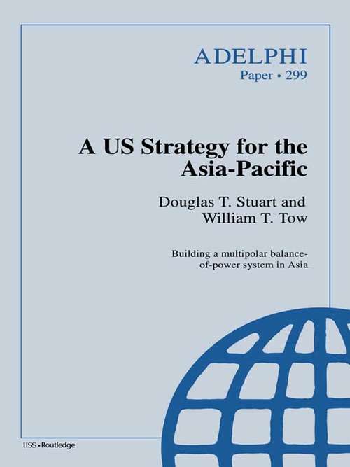 Book cover of A US Strategy for the Asia-Pacific (Adelphi series)