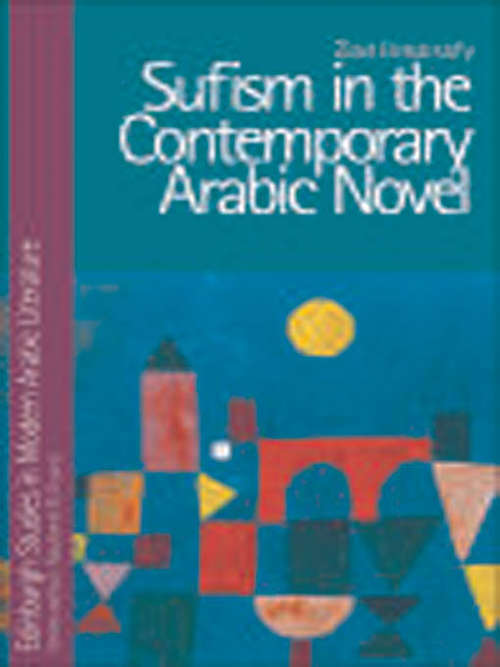 Book cover of Sufism in the Contemporary Arabic Novel