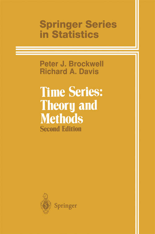 Book cover of Time Series: Theory And Methods (2nd ed. 1991. 2nd printing 2009) (Springer Series in Statistics)