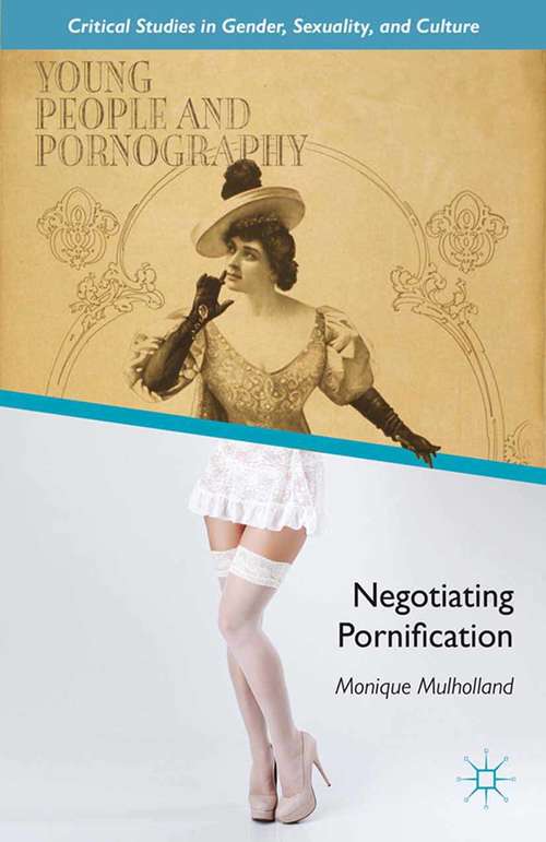 Book cover of Young People and Pornography: Negotiating Pornification (2013) (Critical Studies in Gender, Sexuality, and Culture)
