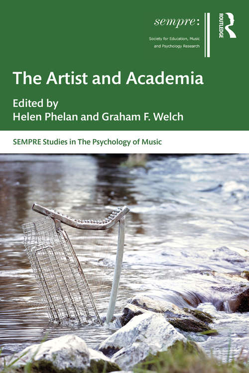 Book cover of The Artist and Academia (SEMPRE Studies in The Psychology of Music)