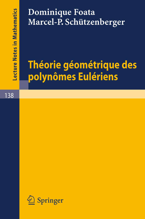 Book cover of Theorie Geometrique des Polynomes Euleriens (1970) (Lecture Notes in Mathematics #138)