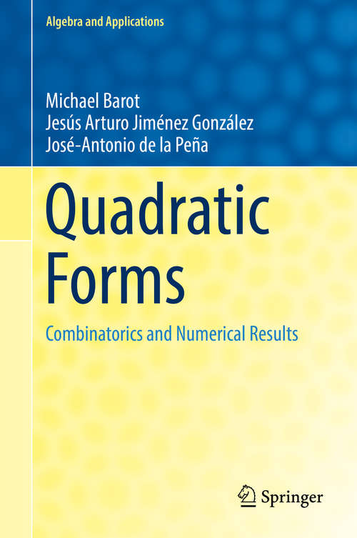 Book cover of Quadratic Forms: Combinatorics and Numerical Results (1st ed. 2019) (Algebra and Applications #25)