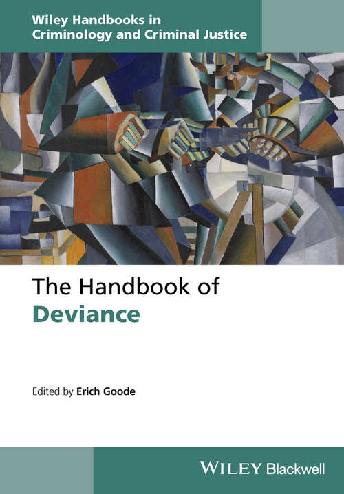 Book cover of The Handbook of Deviance (Wiley Handbooks in Criminology and Criminal Justice)
