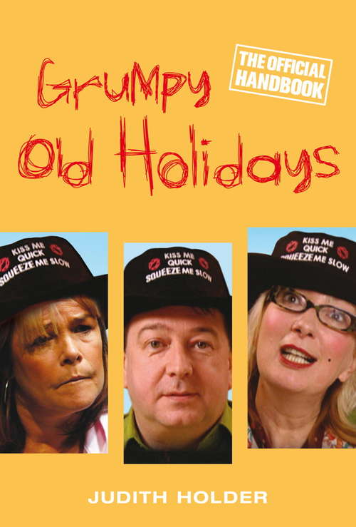 Book cover of Grumpy Old Holidays: The Official Handbook