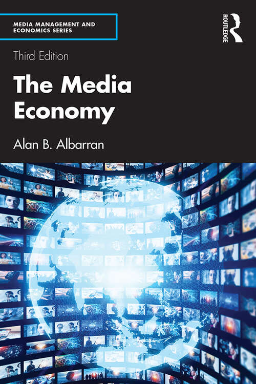 Book cover of The Media Economy (2) (Media Management and Economics Series)
