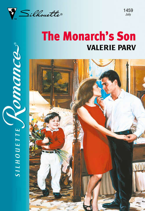 Book cover of The Monarch's Son (ePub First edition) (Mills And Boon Silhouette Ser.: Bk. 1459)