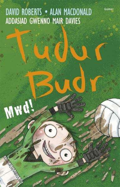 Book cover of Tudur Budr: Mwd!