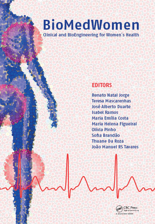 Book cover of BioMedWomen: Proceedings of the International Conference on Clinical and BioEngineering for Women's Health (Porto, Portugal, 20-23 June, 2015)