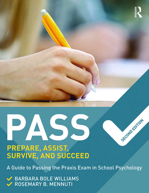 Book cover of PASS: A Guide to PASSing the Praxis Exam in School Psychology, 2nd Edition (2)