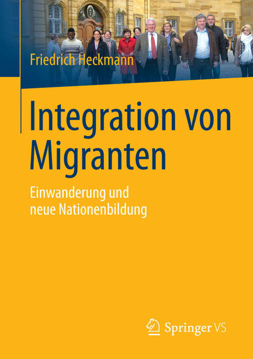 Book cover of Integration von Migranten: Einwanderung und neue Nationenbildung (2015)