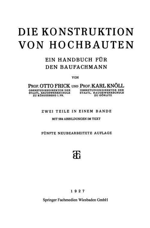 Book cover of Die Konstruktion von Hochbauten: Ein Handbuch für den Baufachmann (5. Aufl. 1927)