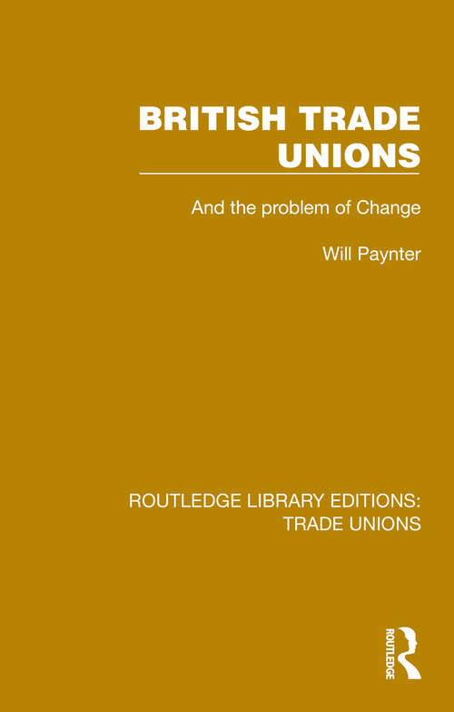 Book cover of British Trade Unions (Routledge Library Editions: Trade Unions #17)