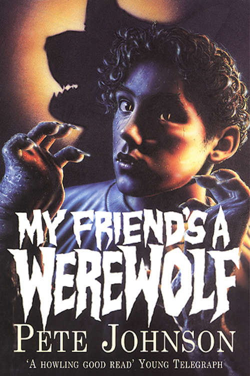 Book cover of My Friend's A Werewolf (Corgi Yearling Ser.)