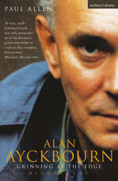 Book cover of Grinning At The Edge: A Biography of Alan Ayckbourn (Biography and Autobiography)