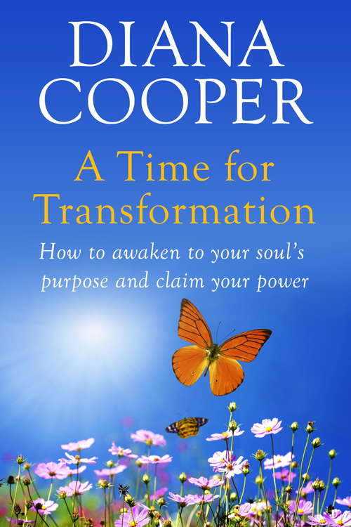 Book cover of A Time For Transformation: How to awaken to your soul's purpose and claim your power (2)