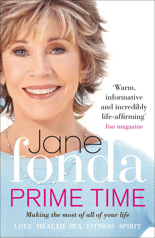 Book cover of Prime Time: Love, Health, Sex, Fitness, Friendship, Spirit; Making the Most of All of Your Life