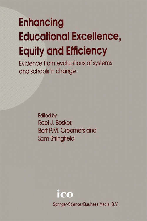 Book cover of Enhancing Educational Excellence, Equity and Efficiency: Evidence from evaluations of systems and schools in change (1999)