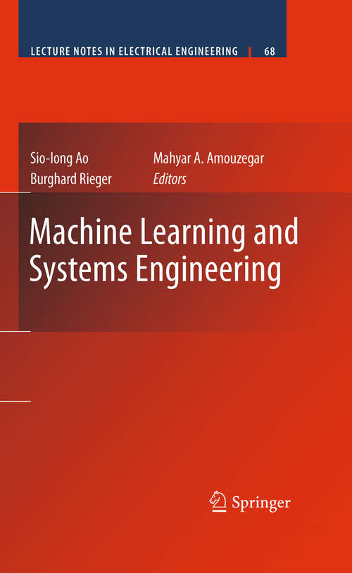 Book cover of Machine Learning and Systems Engineering (2010) (Lecture Notes in Electrical Engineering #68)