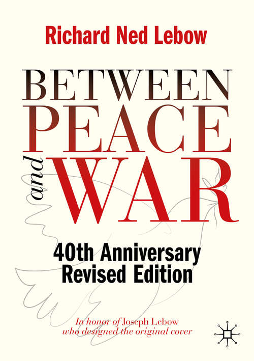Book cover of Between Peace and War: 40th Anniversary Revised Edition (1st ed. 2020)