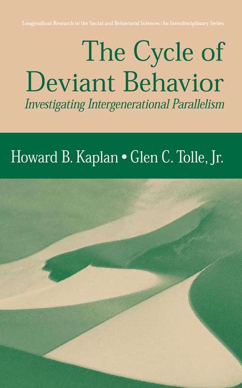 Book cover of The Cycle of Deviant Behavior: Investigating Intergenerational Parallelism (2006) (Longitudinal Research in the Social and Behavioral Sciences: An Interdisciplinary Series)