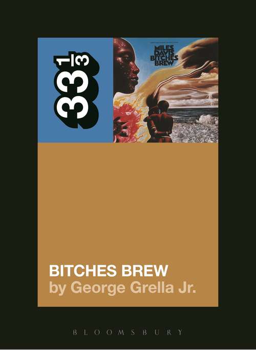 Book cover of Miles Davis' Bitches Brew (33 1/3)