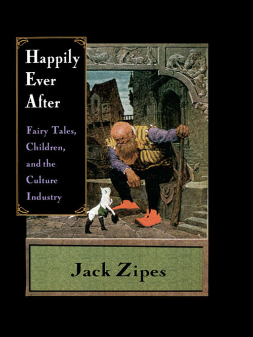 Book cover of Happily Ever After: Fairy Tales, Children, and the Culture Industry