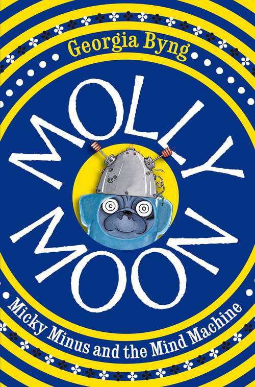Book cover of Molly Moon, Micky Minus and the Mind Machine (Molly Moon #4)