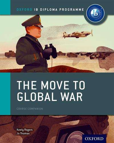 Book cover of The Move To Global War (IB Diploma)