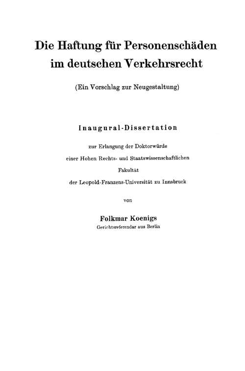 Book cover of Die Haftung für Personenschäden im deutschen Verkehrsrecht: Ein Vorschlag zur Neugestaltung (1938)