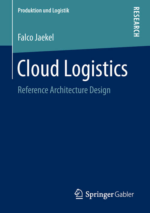 Book cover of Cloud Logistics: Reference Architecture Design (Produktion und Logistik)