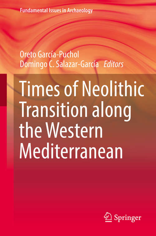 Book cover of Times of Neolithic Transition along the Western Mediterranean (Fundamental Issues in Archaeology)