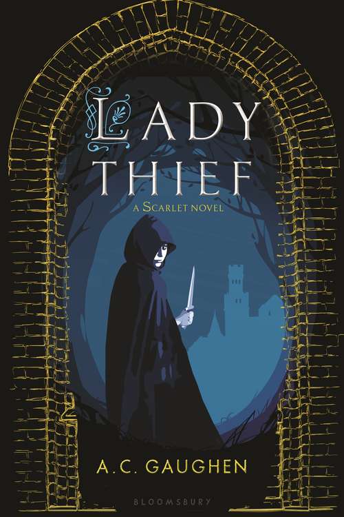 Book cover of Lady Thief: A Scarlet Novel (Scarlet: No. 2)