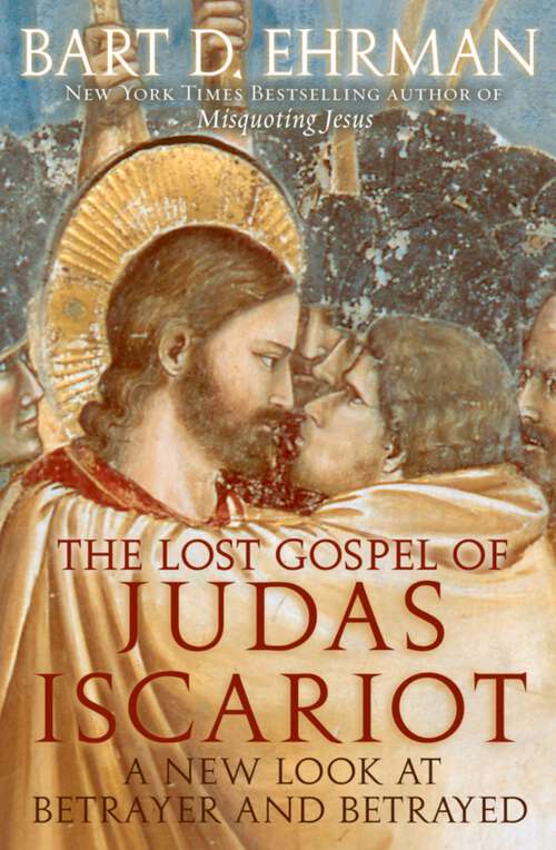 Book cover of The Lost Gospel of Judas Iscariot: A New Look at Betrayer and Betrayed