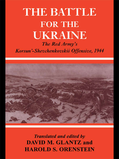 Book cover of Battle for the Ukraine: The Korsun'-Shevchenkovskii Operation (Soviet (Russian) Study of War)
