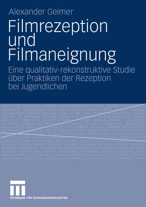 Book cover of Filmrezeption und Filmaneignung: Eine qualitativ-rekonstruktive Studie über Praktiken der Rezeption bei Jugendlichen (2010)