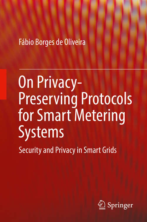 Book cover of On Privacy-Preserving Protocols for Smart Metering Systems: Security and Privacy in Smart Grids