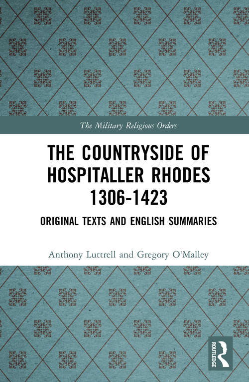 Book cover of The Countryside Of Hospitaller Rhodes 1306-1423: Original Texts And English Summaries