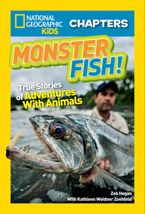 Book cover of National Geographic Kids Chapters: True Stories Of Adventures With Animals (ePub edition) (National Geographic Kids Chapters)