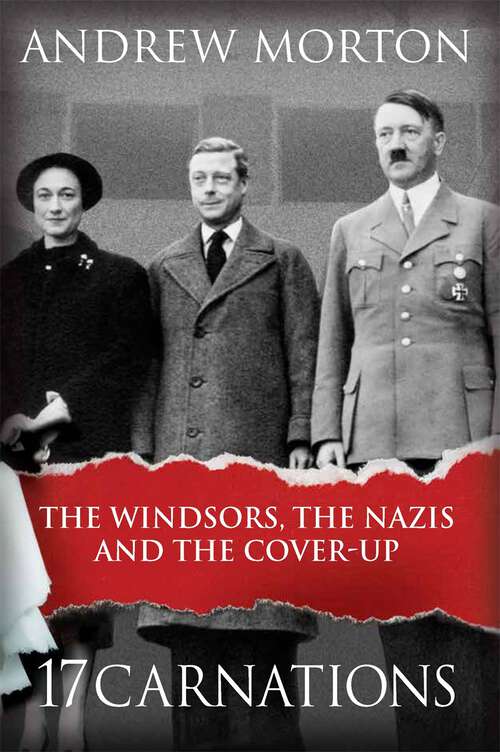 Book cover of 17 Carnations: The Windsors, The Nazis and The Cover-Up