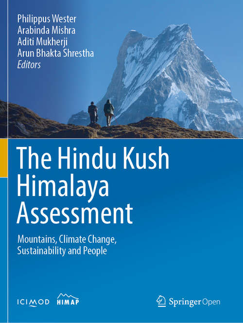 Book cover of The Hindu Kush Himalaya Assessment: Mountains, Climate Change, Sustainability and People (1st ed. 2019)