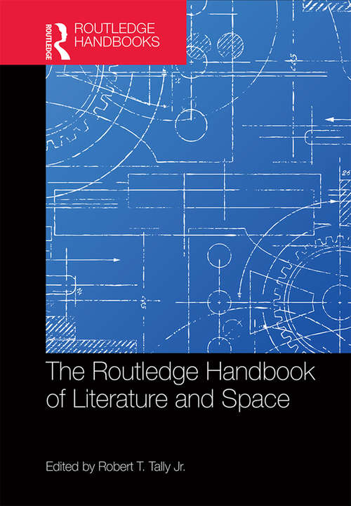 Book cover of The Routledge Handbook of Literature and Space (Routledge Literature Handbooks)
