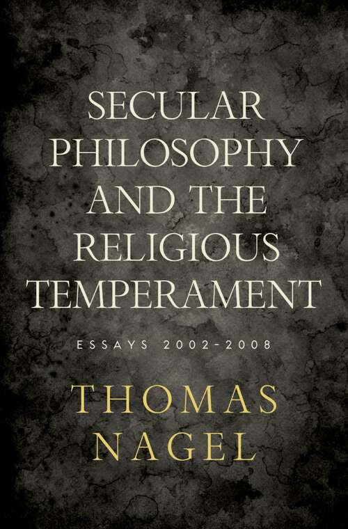 Book cover of Secular Philosophy and the Religious Temperament: Essays 2002-2008