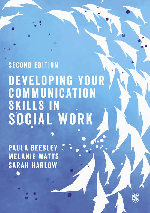 Book cover of Developing Your Communication Skills in Social Work (Second Edition)